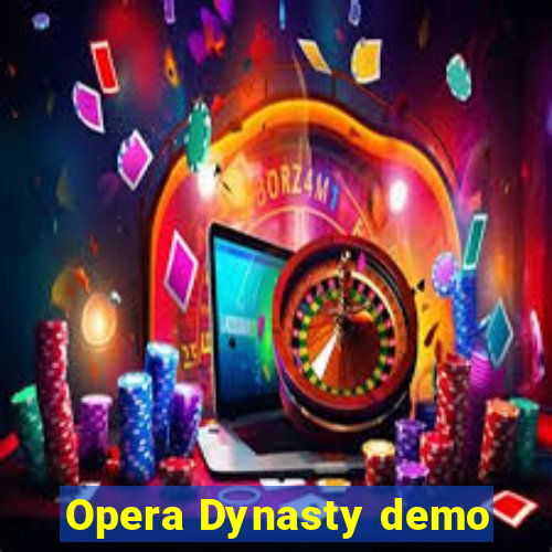 Opera Dynasty demo